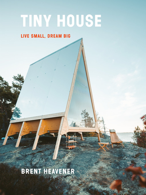 Title details for Tiny House by Brent Heavener - Available